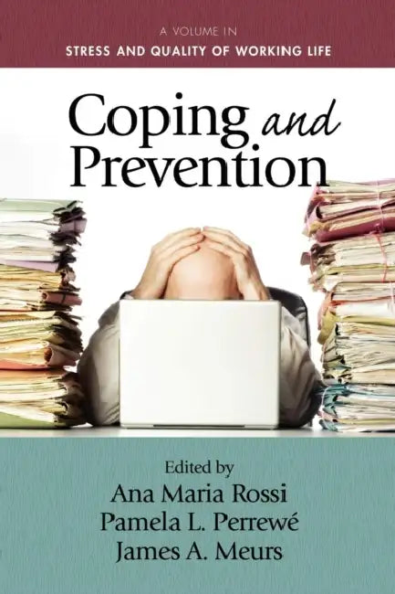 Coping and Prevention by Ana Maria Rossi, Pamela L. Perrewé, James A. Meurs