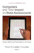 Computers and Their Impact on State Assessments: Recent History and Predictions for the Future (Hc) by Robert W. Lissitz, Hong Jiao