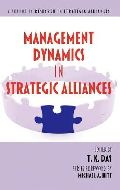 Management Dynamics in Strategic Alliances (Hc) by T. K. Das
