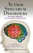 Autism Spectrum Disorders: Inclusive Community for the Twenty-First Century (Hc) by Julie A. Deisinger, Sandra Burkhardt, Timothy J. Wahlberg
