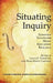 Situating Inquiry: Expanded Venues for Music Education Research (Hc) by Linda K. Thompson, Mark Robin Campbell