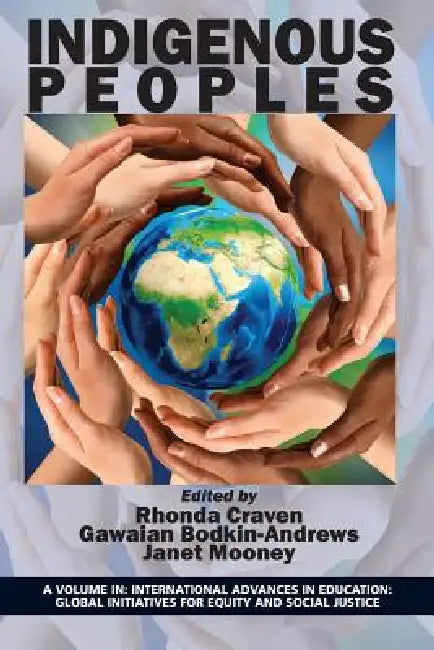 Indigenous Peoples by Rhonda G. Craven, Gawaian Bodkin-Andrews, Janet Mooney
