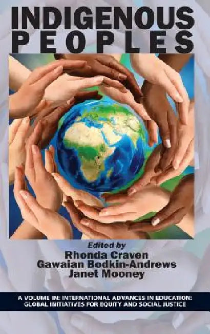 Indigenous Peoples by Rhonda G. Craven, Gawaian Bodkin-Andrews, Janet Mooney
