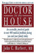 Doctor in the House: Your Best Guide to Effective Medical Self-Care by John C. Harbert