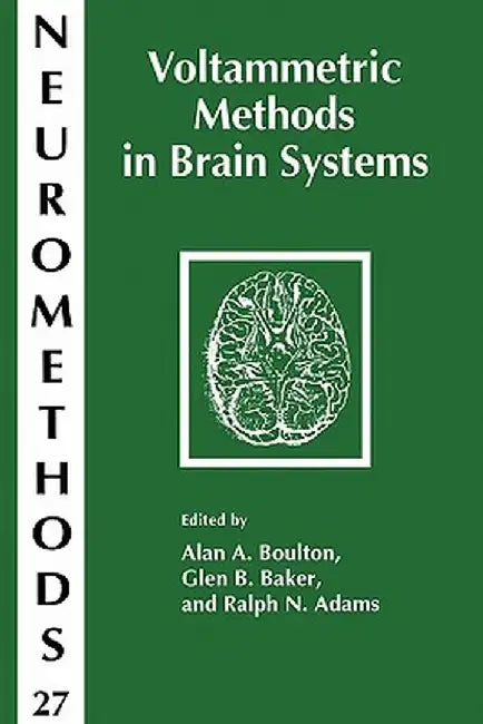 Voltammetric Methods in Brain Systems by Alan A. Boulton