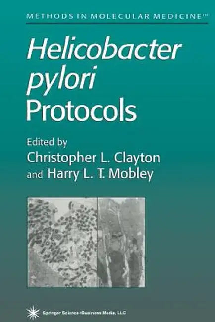 Helicobacter Pylori Protocols by Christopher L. Clayton