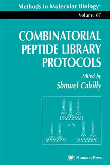 Combinatorial Peptide Library Protocols by Shmuel Cabilly