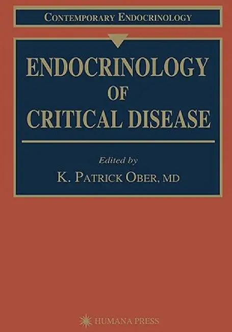 Endocrinology of Critical Disease by K. Patrick Ober