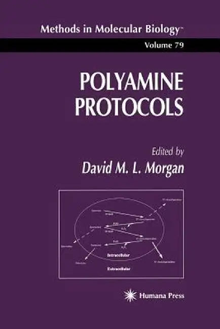 Polyamine Protocols by David M. L. Morgan