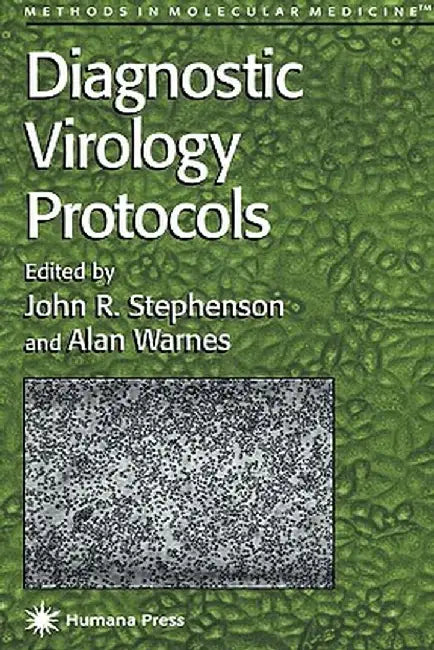 Diagnostic Virology Protocols by John R. Stephenson
