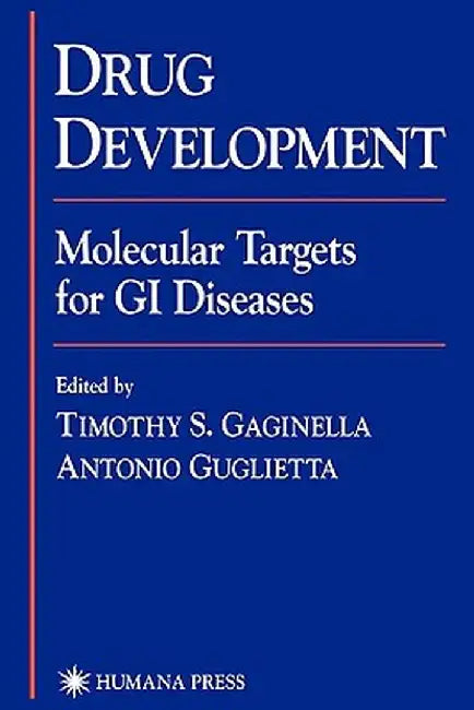 Drug Development: Molecular Targets for GI Diseases by Timothy S. Gaginella