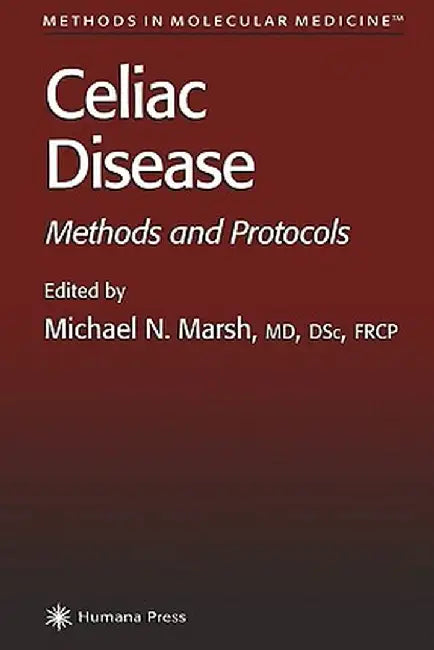 Celiac Disease: Methods and Protocols by Michael N. Marsh