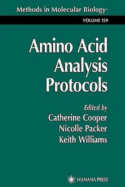 Amino Acid Analysis Protocols by Catherine Cooper