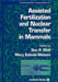 Assisted Fertilization and Nuclear Transfer in Mammals by Don P. Wolf