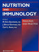 Nutrition and Immunology: Principles and Practice by M. Eric Gershwin