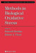 Methods in Biological Oxidative Stress by Kenneth Hensley
