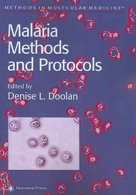 Malaria Methods and Protocols by Denise L. Doolan