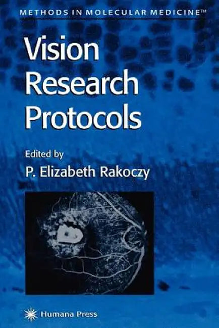 Vision Research Protocols by P. Elizabeth Rakoczy