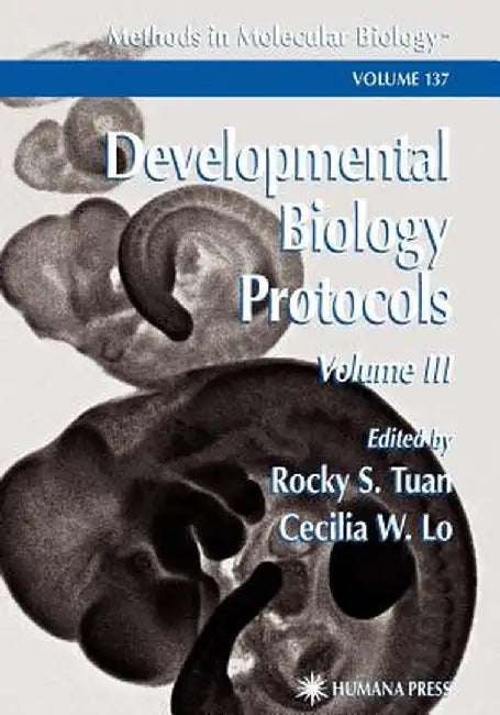 Developmental Biology Protocols: Volume III by Rocky S. Tuan