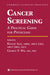 Cancer Screening: A Practical Guide for Physicians by Khalid Aziz