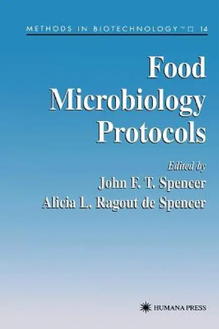 Food Microbiology Protocols by John F. T. Spencer