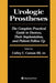 Urologic Prostheses: The Complete Practical Guide to Devices, Their Implantation, and Patient Follow Up by Culley C. III Carson