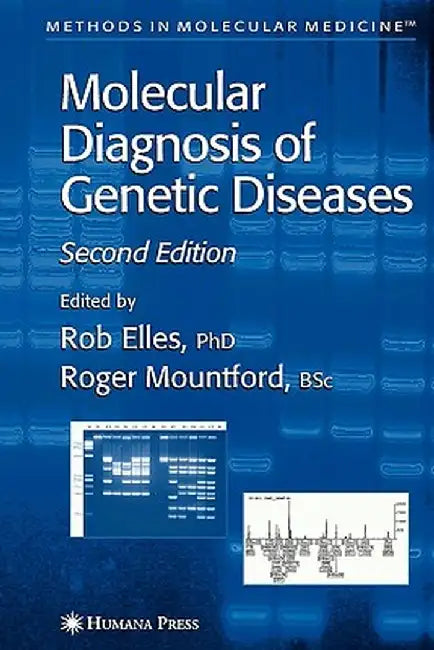 Molecular Diagnosis of Genetic Diseases by Rob Elles