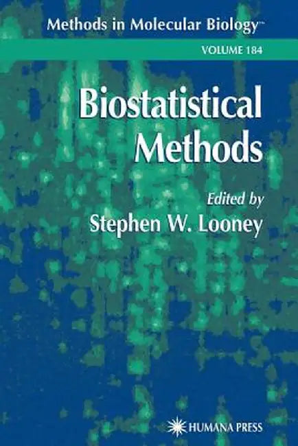 Biostatistical Methods by Stephen W. Looney