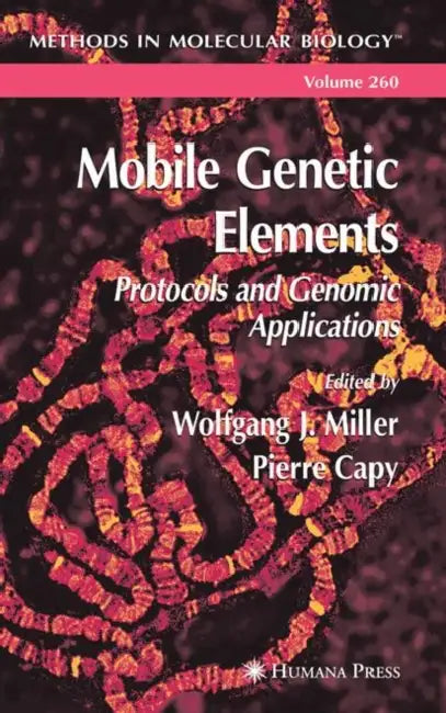 Mobile Genetic Elements by Wolfgang J. Miller, Pierre Capy