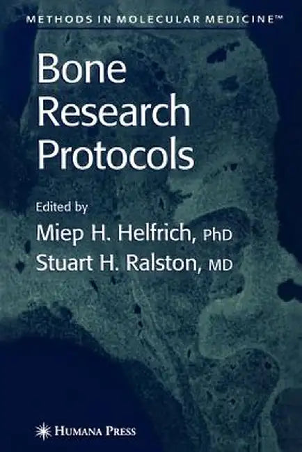 Bone Research Protocols by Miep H. Helfrich