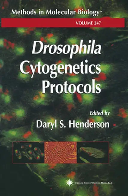 Drosophila Cytogenetics Protocols by Daryl S. Henderson