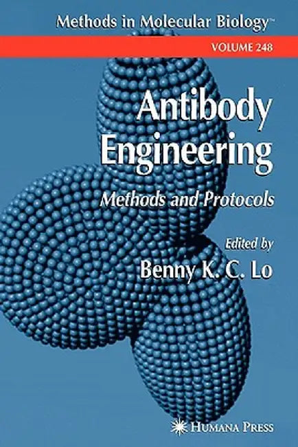 Antibody Engineering: Methods and Protocols by Benny K. C. Lo