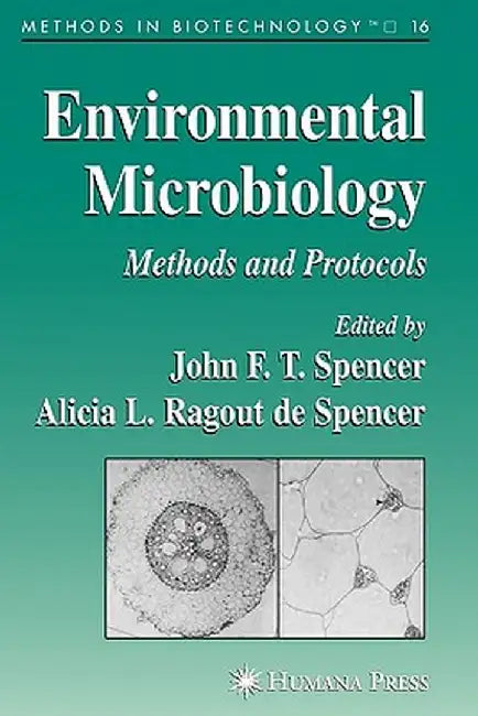 Environmental Microbiology: Methods and Protocols by John F. T. Spencer