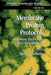 Membrane Protein Protocols: Expression, Purification, and Characterization by Barry S. Selinsky