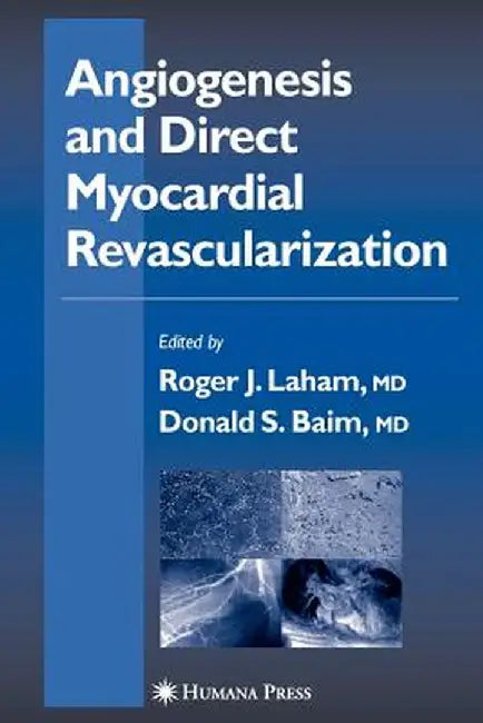 Angiogenesis and Direct Myocardial Revascularization by Roger J. Laham