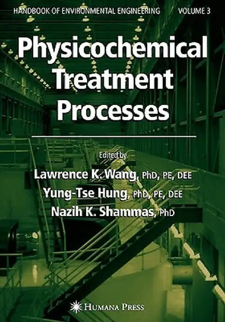 Physicochemical Treatment Processes: Volume 3 by Lawrence K. Wang