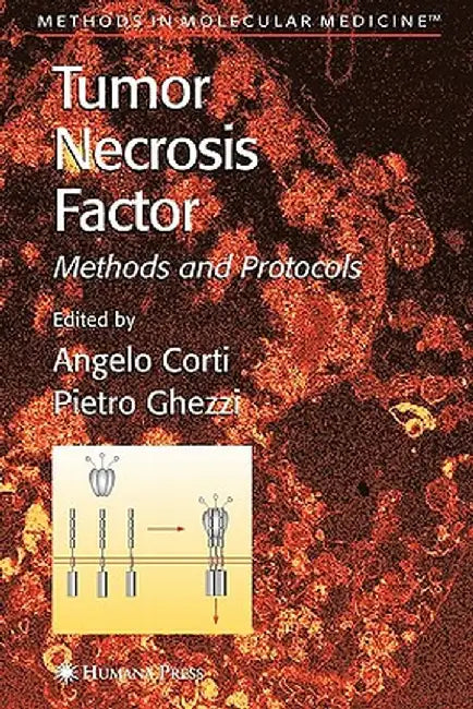 Tumor Necrosis Factor: Methods and Protocols by Angelo Corti