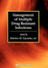 Management of Multiple Drug-Resistant Infections by Stephen H. Gillespie