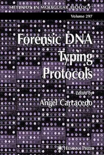 Forensic DNA Typing Protocols by Angel Carracedo