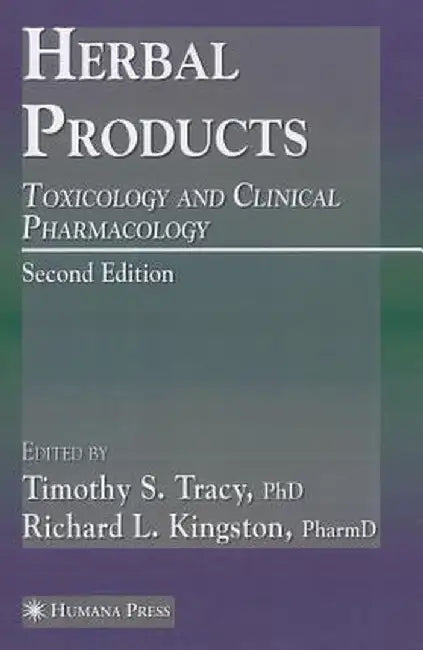 Herbal Products: Toxicology and Clinical Pharmacology by Timothy S. Tracy