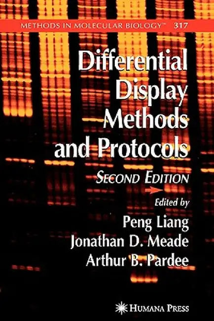 Differential Display Methods and Protocols by Peng Liang