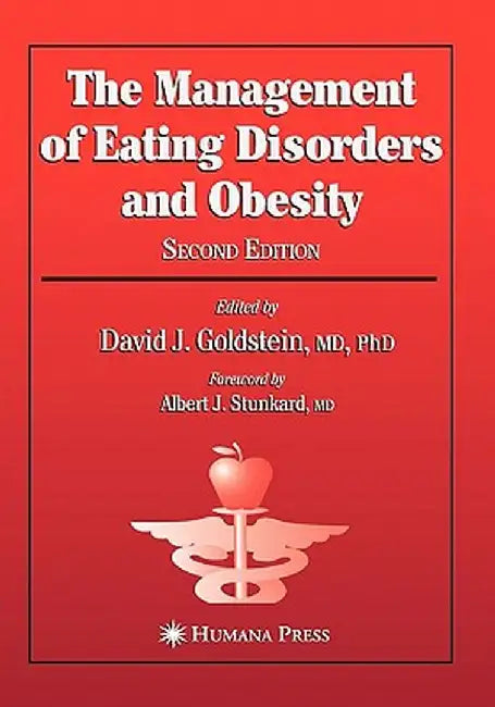 The Management of Eating Disorders and Obesity by David J. Goldstein