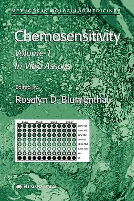 Chemosensitivity: Volume I: In Vitro Assays by Rosalyn D. Blumenthal