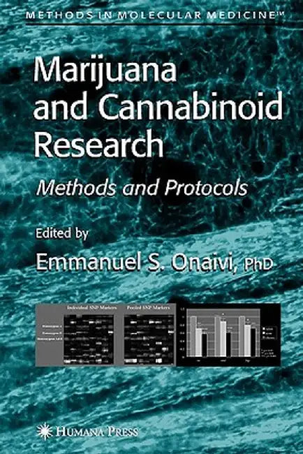 Marijuana and Cannabinoid Research: Methods and Protocols by Emmanuel S. Onaivi
