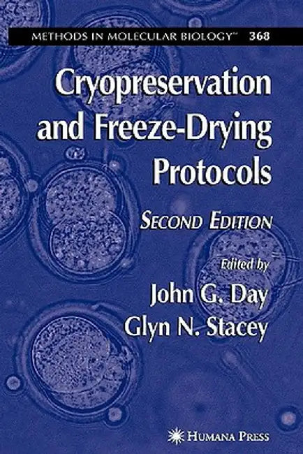Cryopreservation and Freeze-Drying Protocols by John G. Day