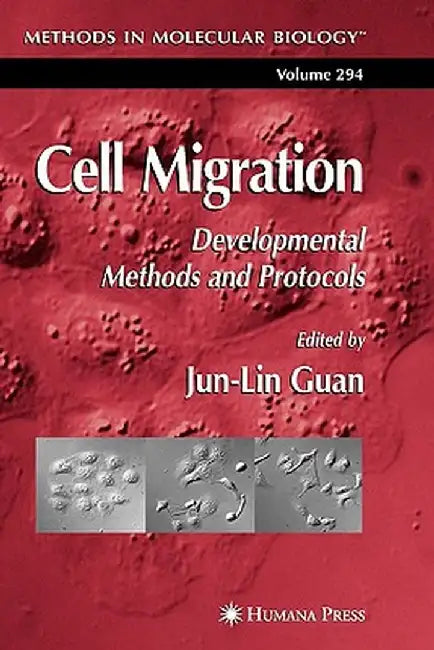 Cell Migration: Developmental Methods and Protocols by Jun-Lin Guan