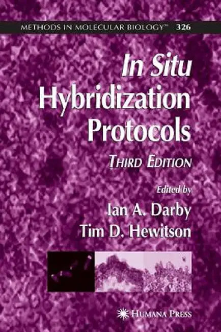 In Situ Hybridization Protocols by Ian A. Darby