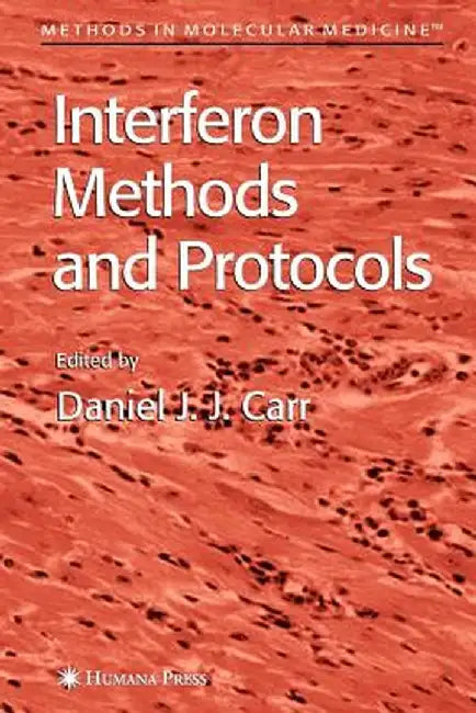 Interferon Methods and Protocols by Daniel J. J. Carr