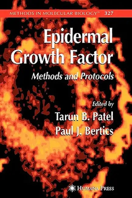 Epidermal Growth Factor: Methods and Protocols by Tarun B. Patel