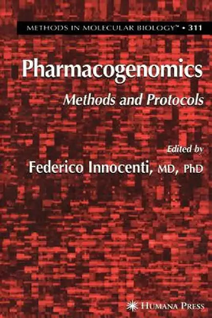 Pharmacogenomics: Methods and Protocols by Federico Innocenti